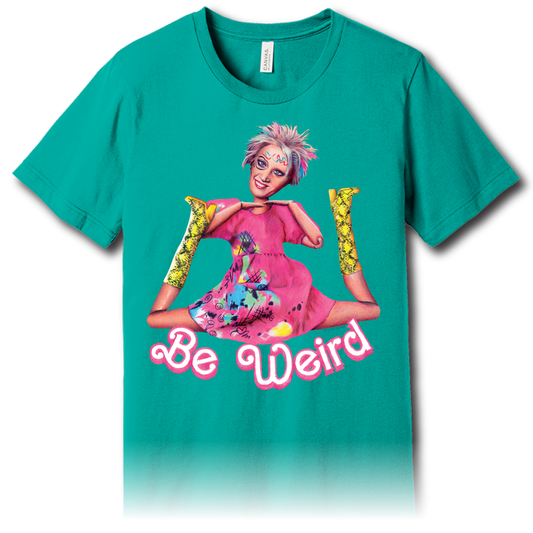 Be Weird Barbie – Unisex Tee