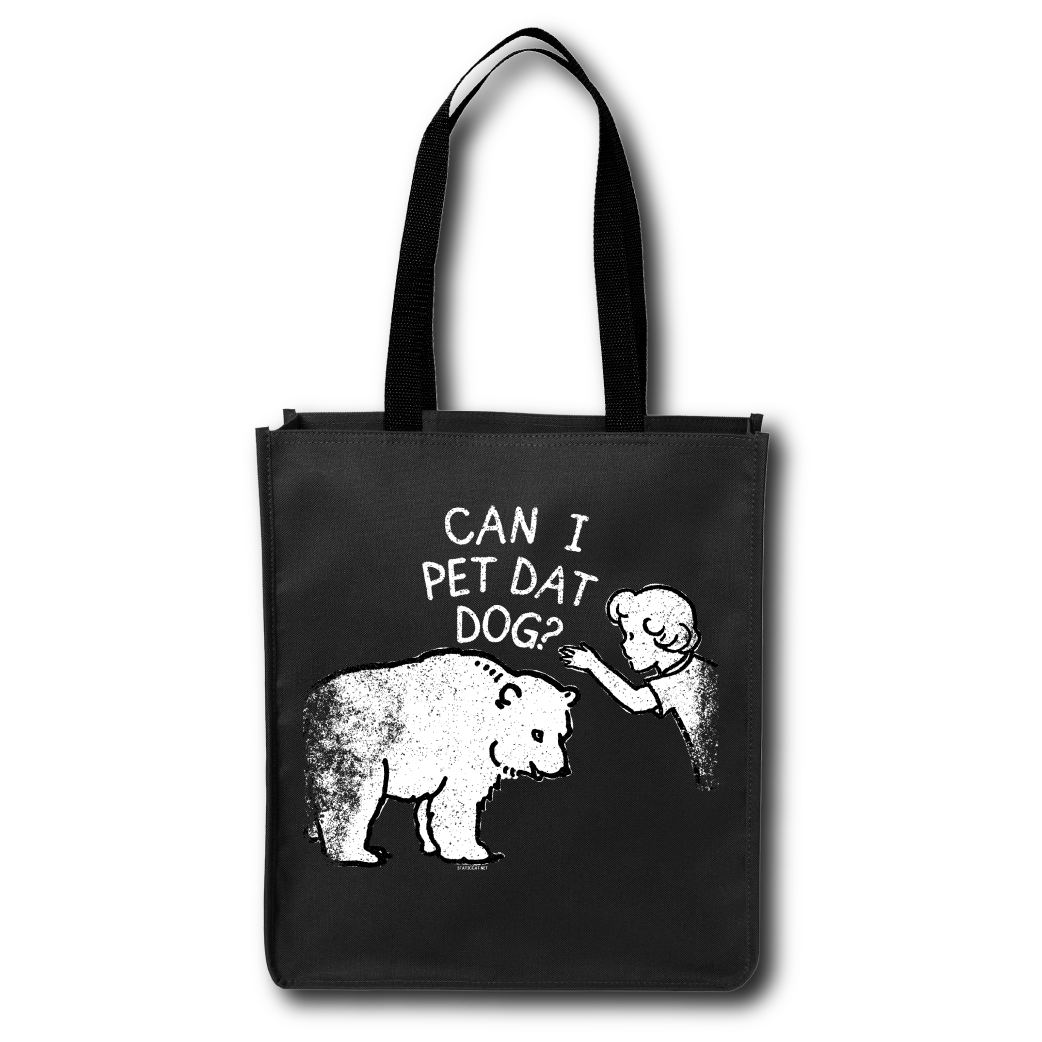 Can I Pet Dat Dog - Tote Bag