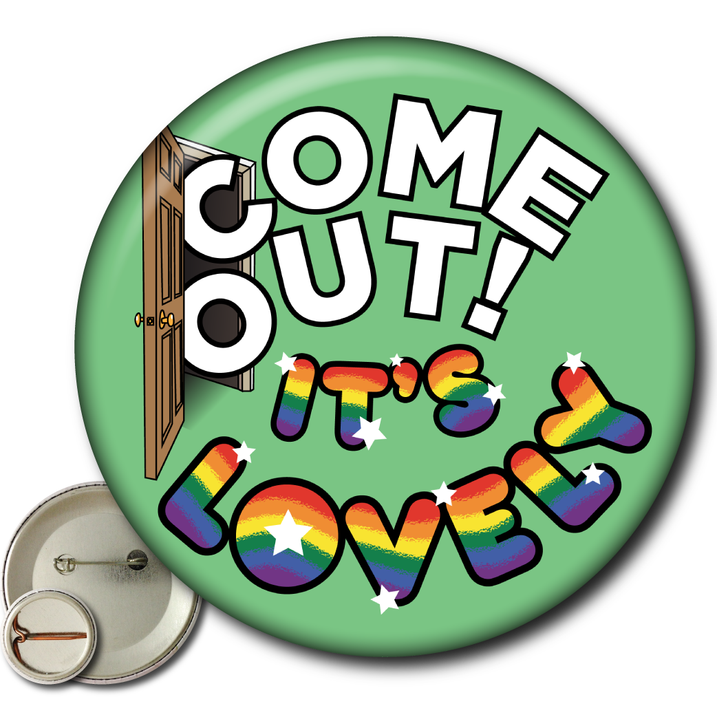 Come Out! It’s Lovely – Pin