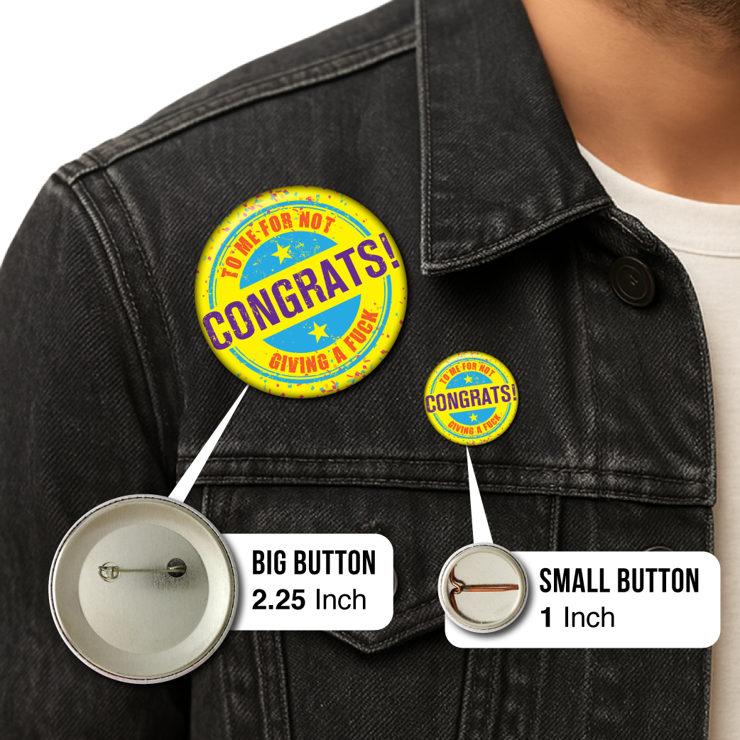 Congrats! To Me For Not Giving a FUCK - Pin