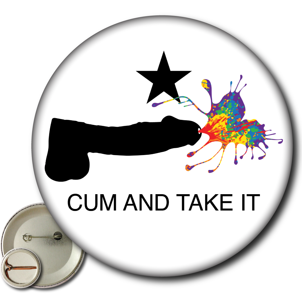 Cum And Take It – Pin