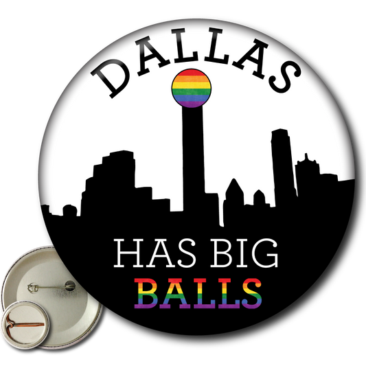 Dallas Has Big Balls - Pin