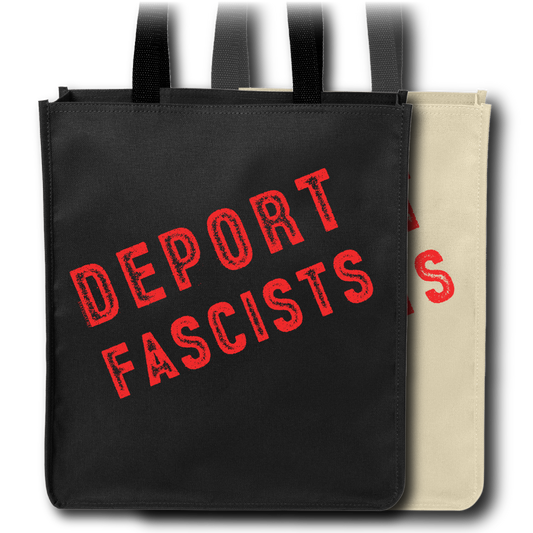 Deport Fascists- Tote Bag