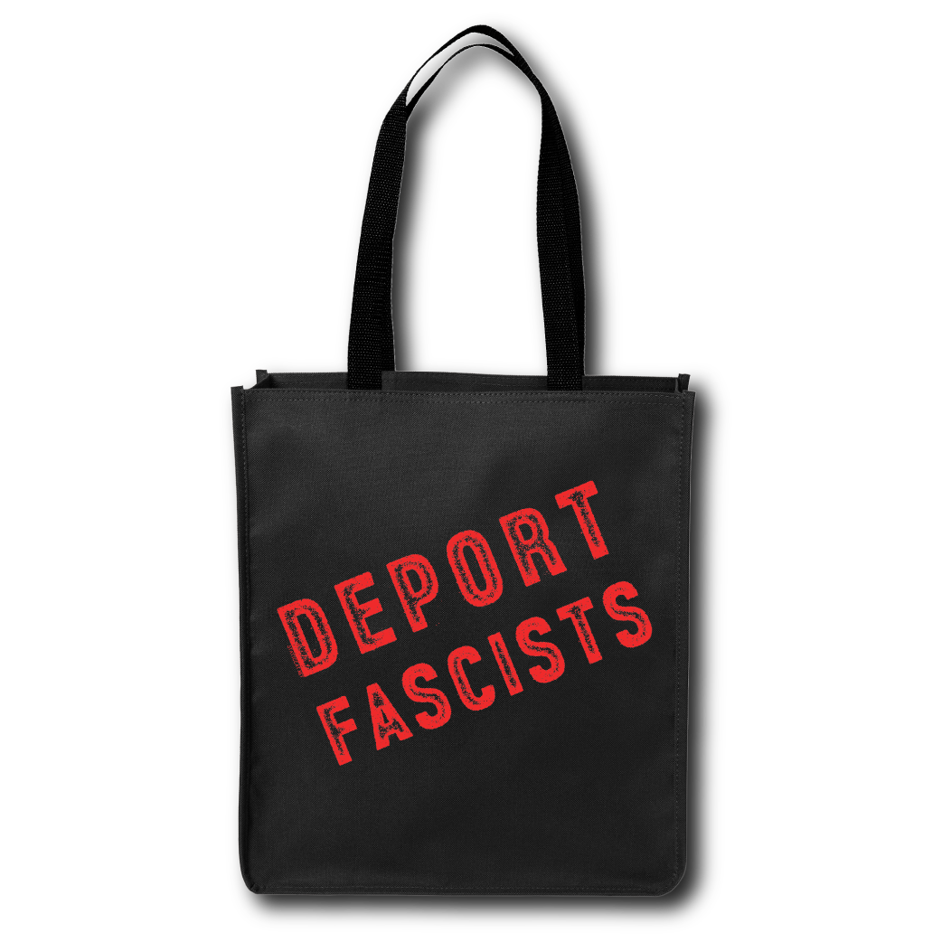 Deport Fascists- Tote Bag
