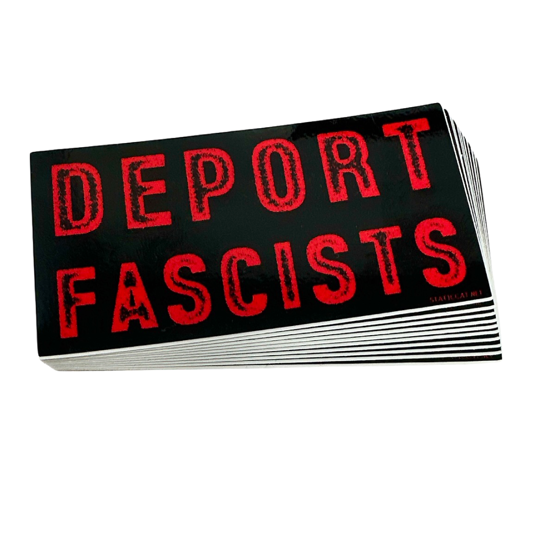 Deport Fascists - Sticker