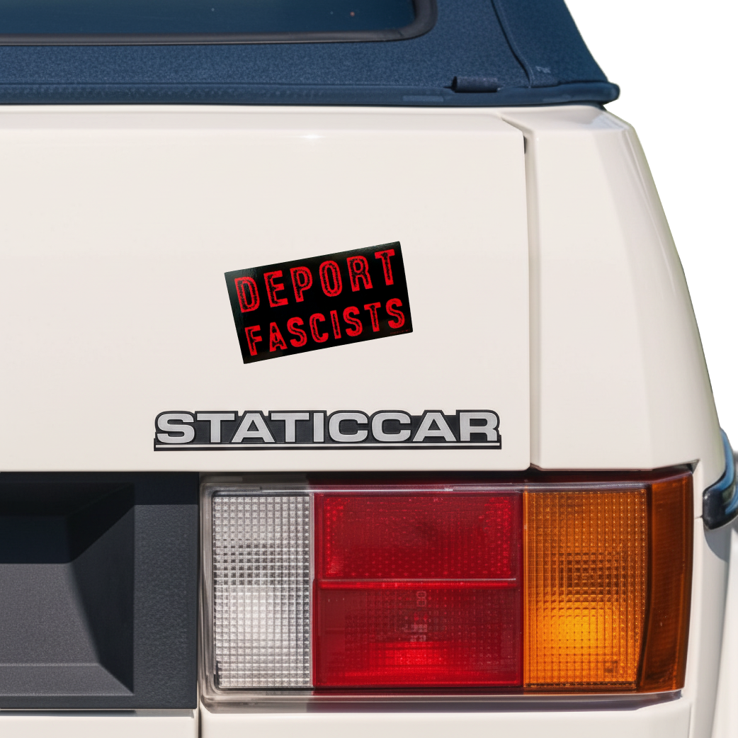 Deport Fascists - Sticker