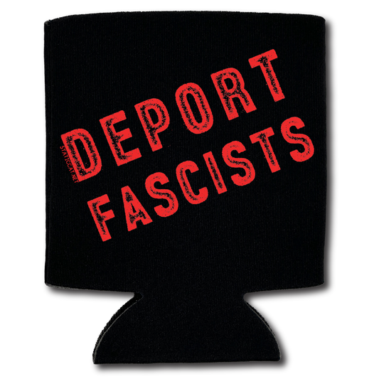 Deport Fascists – Can Cooler