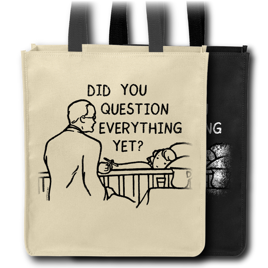 Did You Question Everything Yet? - Tote Bag