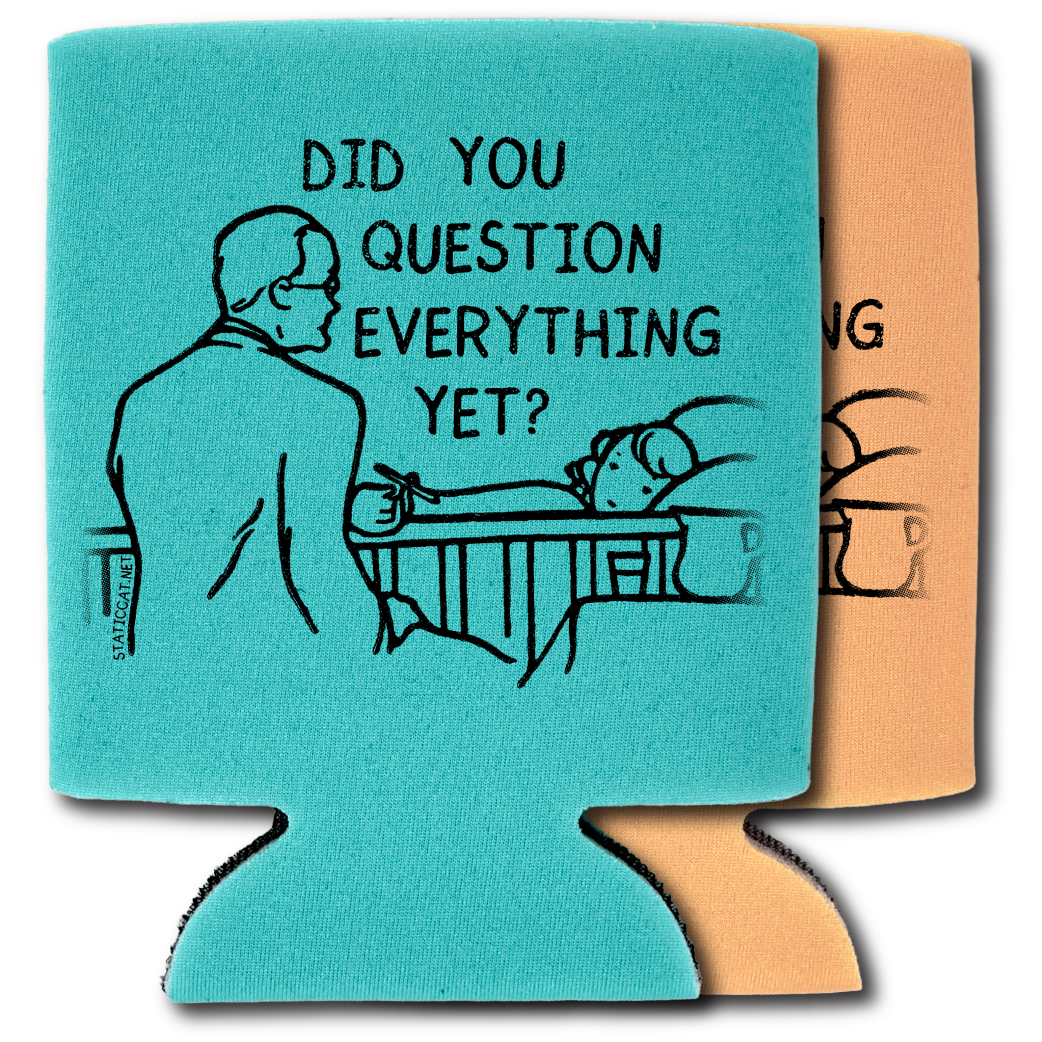 Did You Question Everything Yet? – Can Cooler