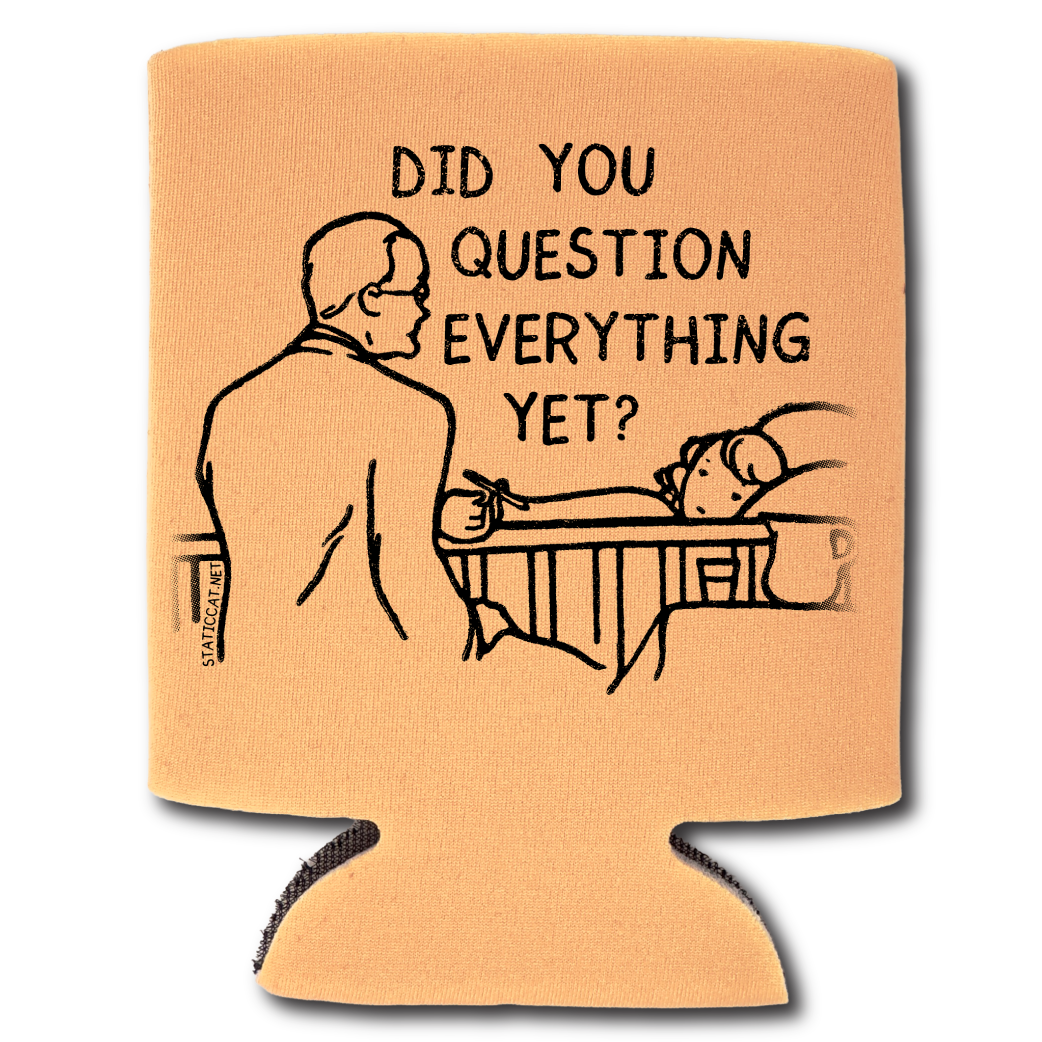 Did You Question Everything Yet? – Can Cooler