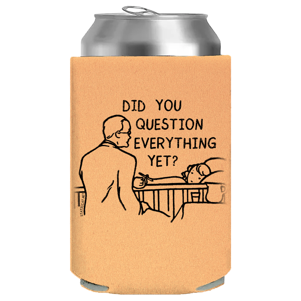 Did You Question Everything Yet? – Can Cooler