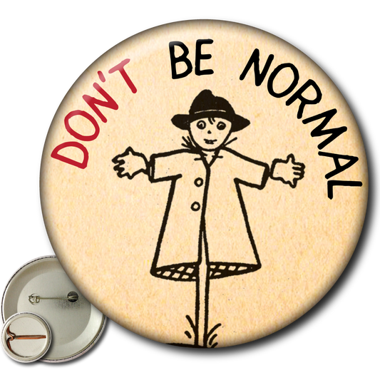 Don’t Be Normal – Pin