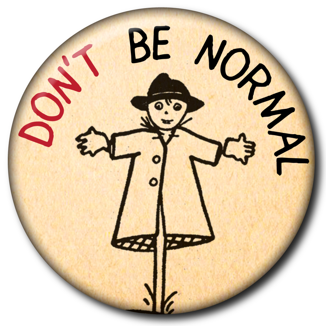 Don’t Be Normal – Pin