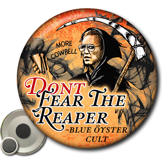 Don’t Fear the Reaper – Magnet