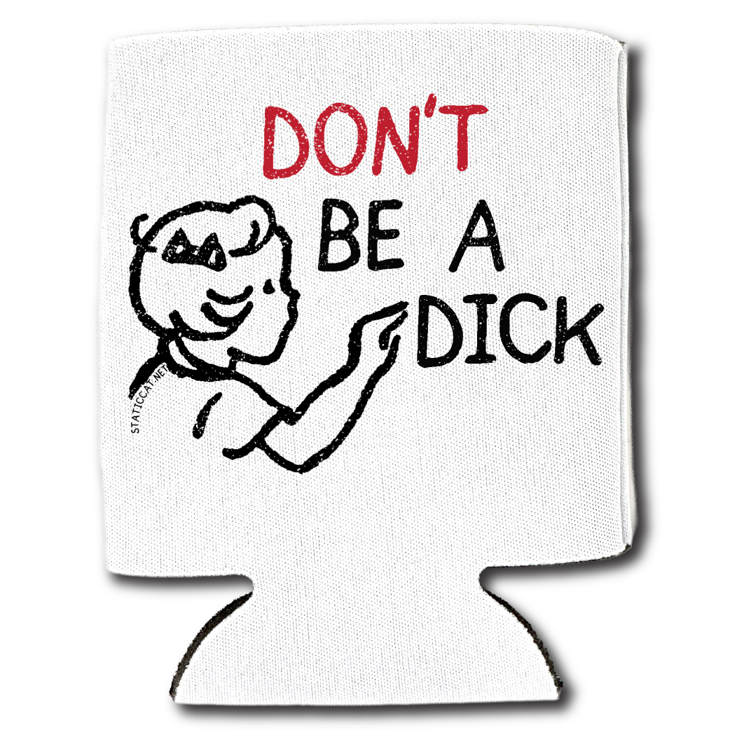 Don't Be A Dick – Can Cooler
