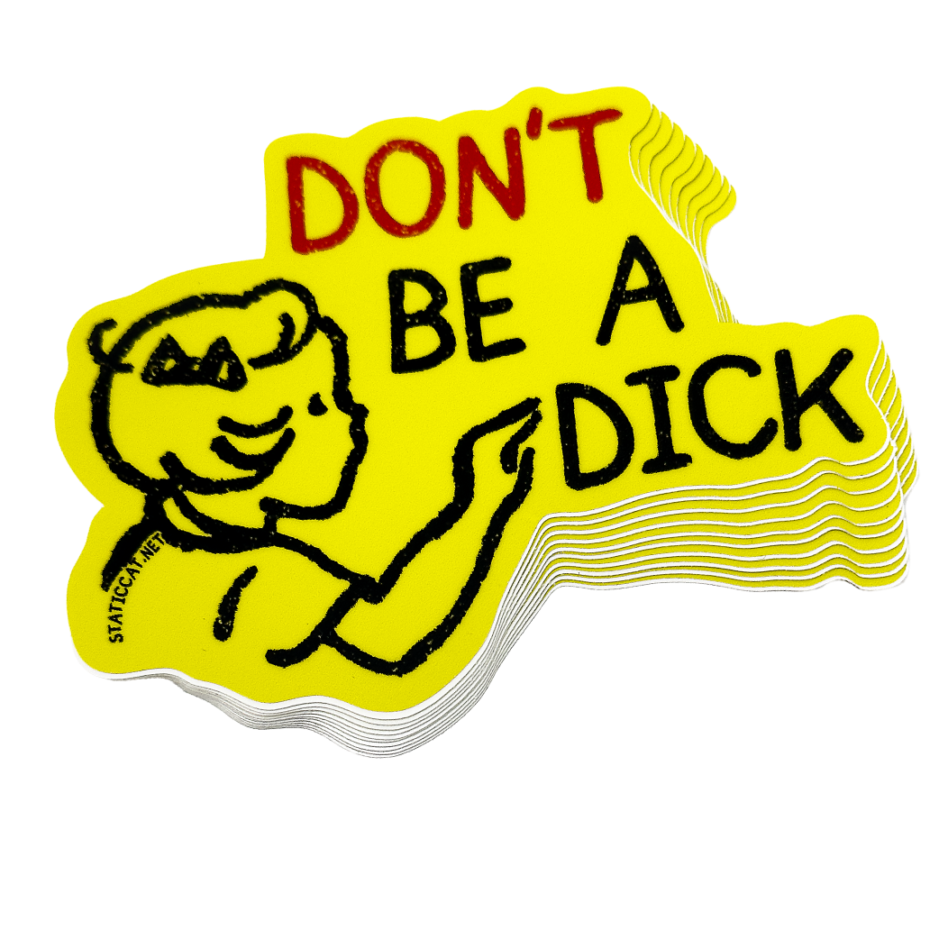 Don't Be A Dick - Sticker
