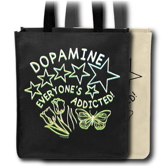 Dopamine Everyone's Addicted - Tote Bag