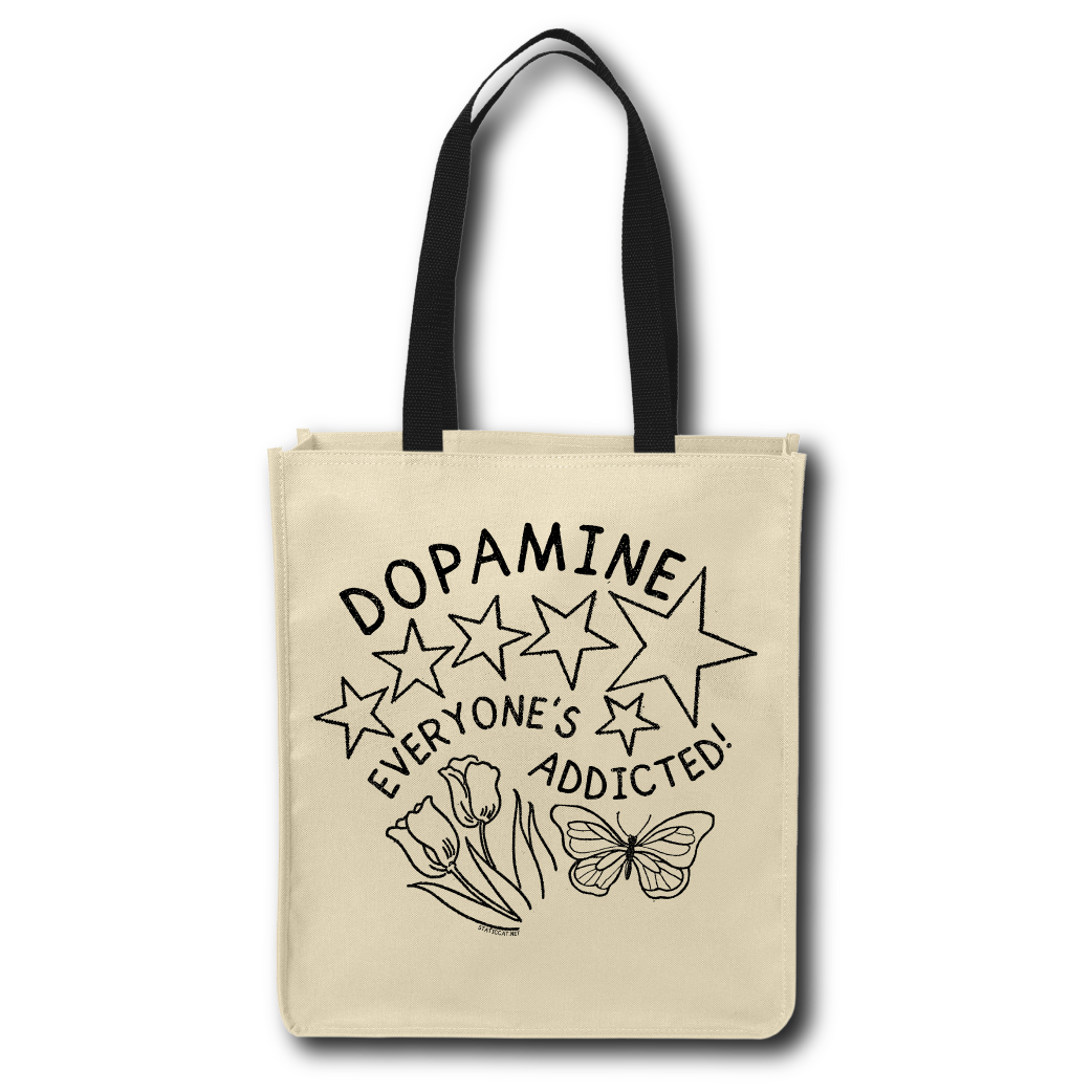 Dopamine Everyone's Addicted - Tote Bag