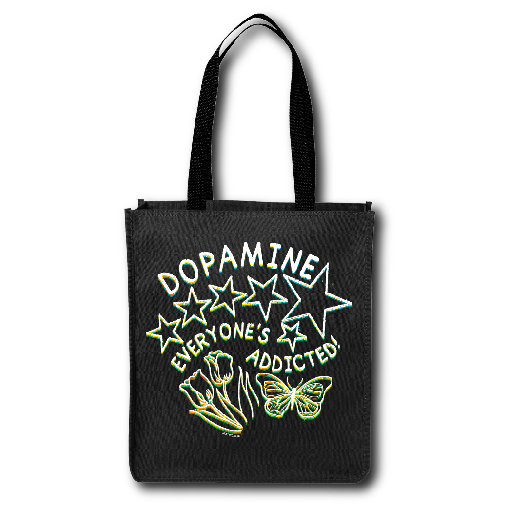 Dopamine Everyone's Addicted - Tote Bag