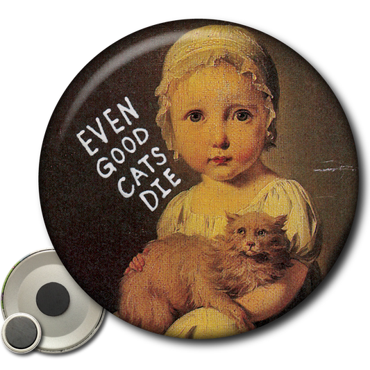 Even Good Cats Die – Magnet