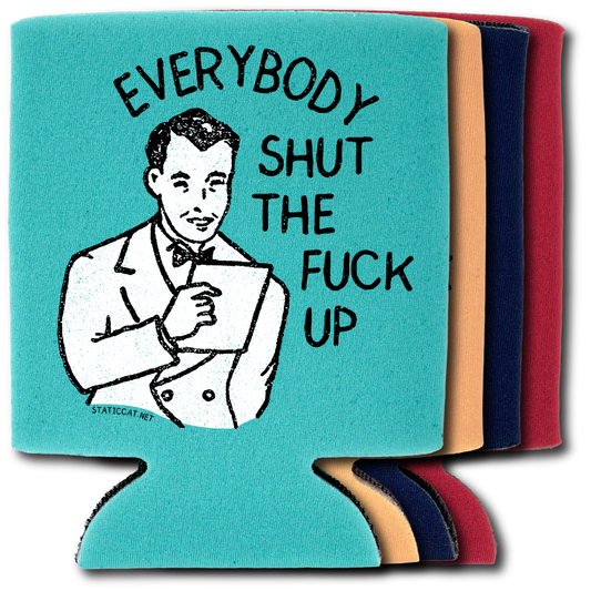 Everybody Shut The Fuck Up – Can Coole