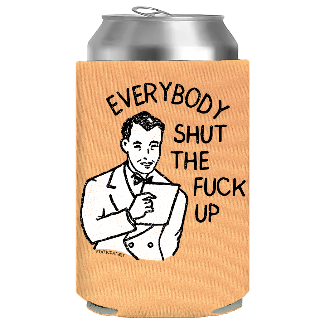 Everybody Shut The Fuck Up – Can Coole