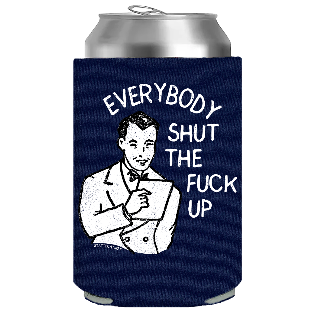 Everybody Shut The Fuck Up – Can Coole