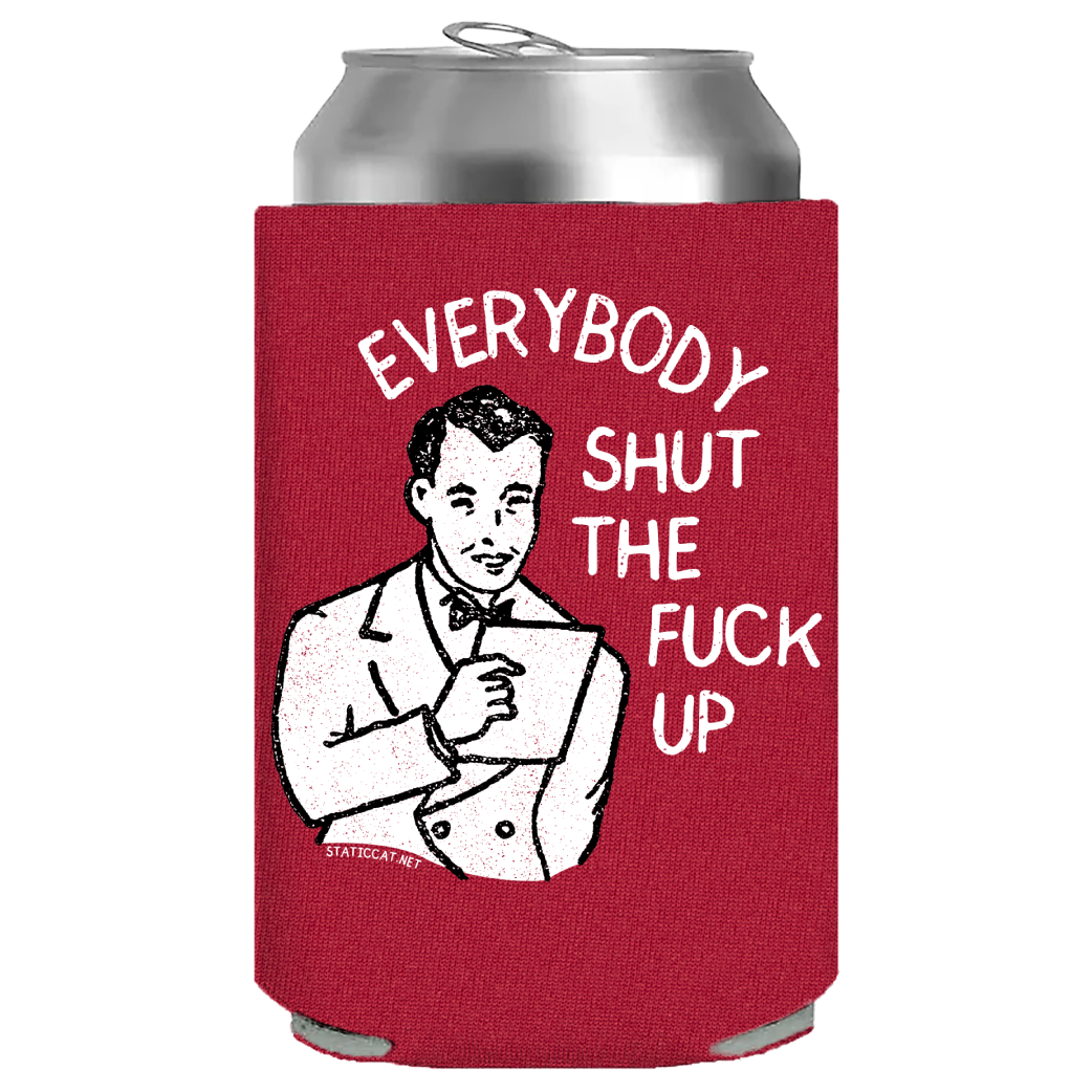 Everybody Shut The Fuck Up – Can Coole