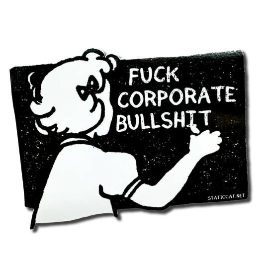 Fuck Corporate Bullshit - Sticker