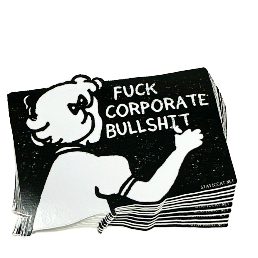 Fuck Corporate Bullshit - Sticker