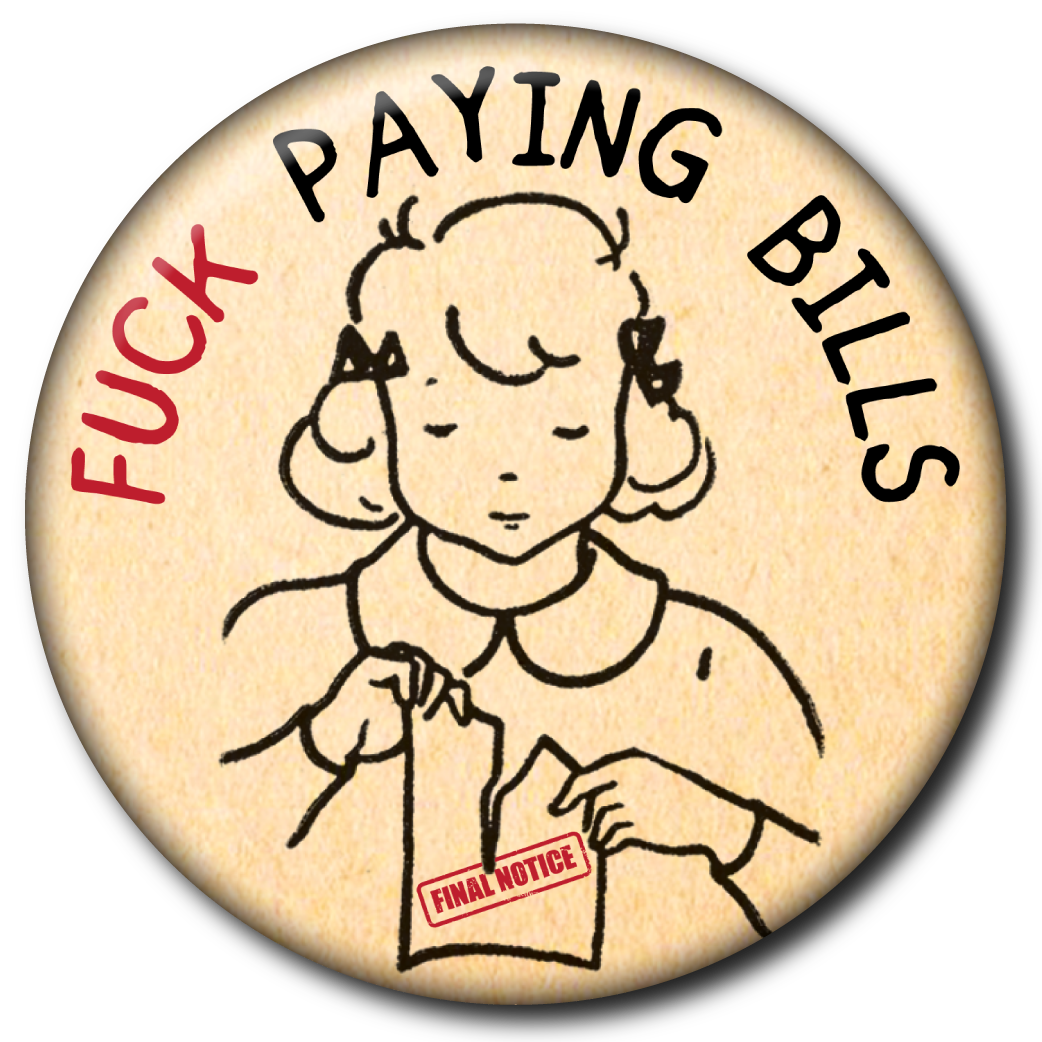 Fuck Paying Bills – Magnet