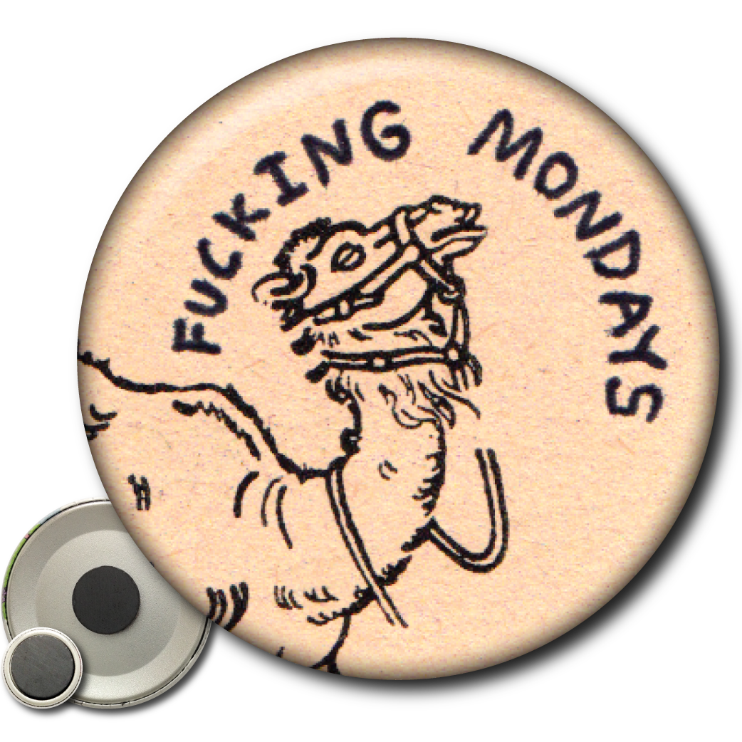 Fucking Mondays – Magnet