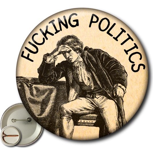 Fucking Politics – Pin