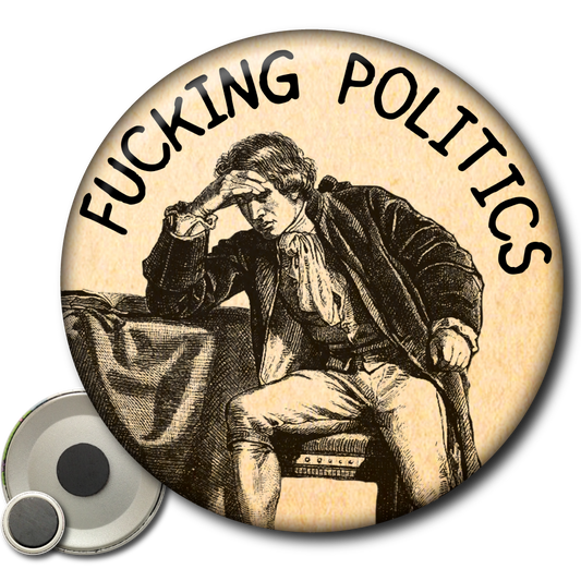 Fucking Politics – Magnet