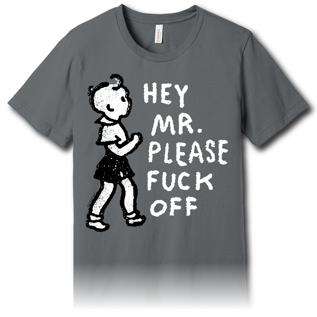 Hey Mr. Please Fuck Off