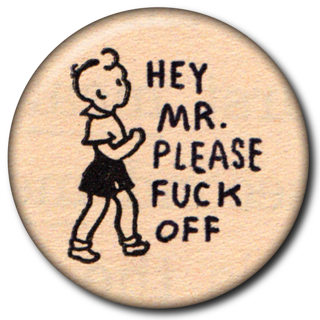 Hey Mr. Please Fuck off - Pin