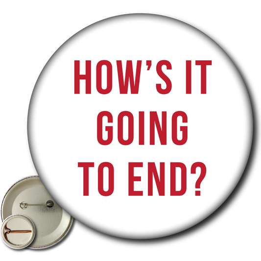 How’s It Going to End? (The Truman Show) – Pin