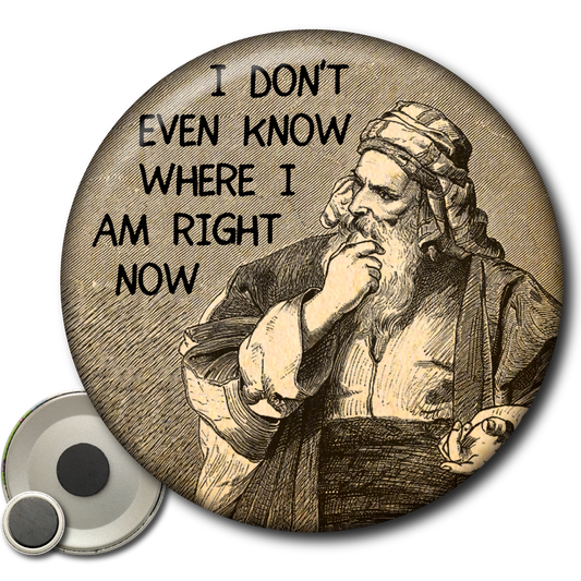 I Don’t Even Know Where I Am Right Now – Magnet