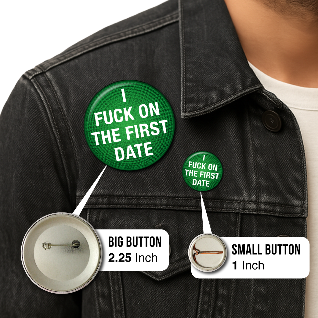 I Fuck on the First Date – Pin