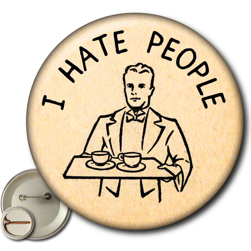 I Hate People – Pin