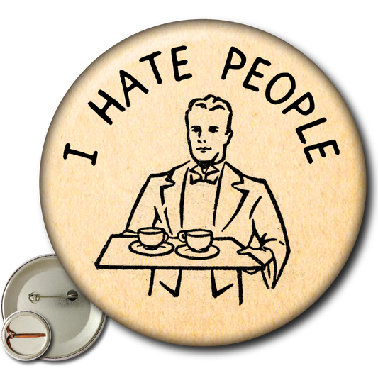 I Hate People – Pin