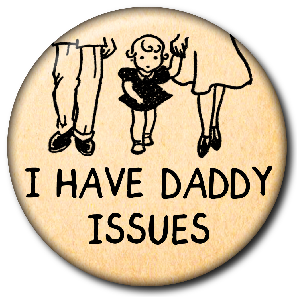 I Have Daddy Issues - Magnet