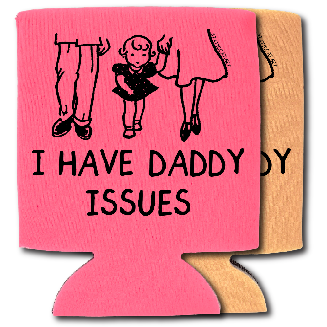 I Have Daddy Issues – Can Cooler