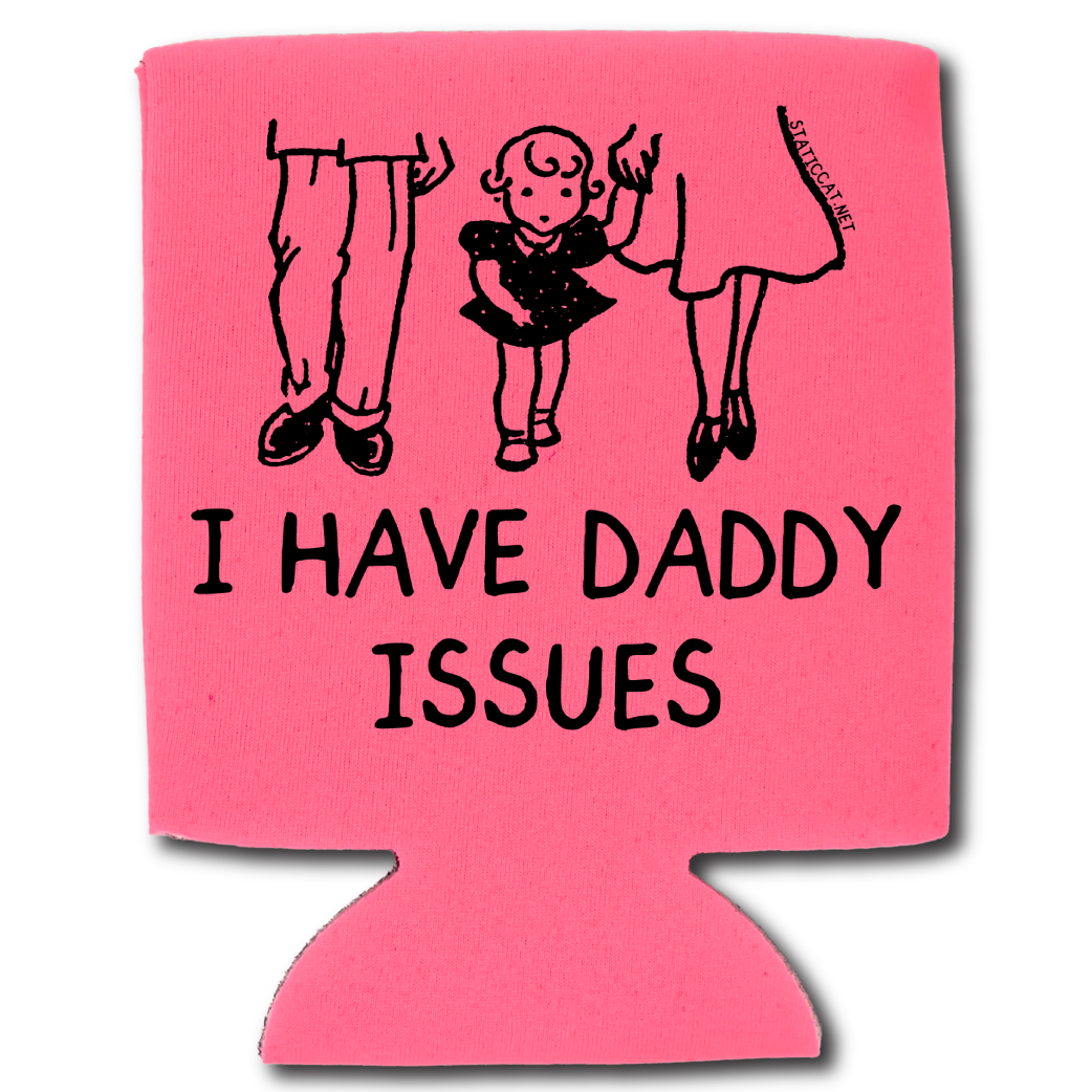 I Have Daddy Issues – Can Cooler