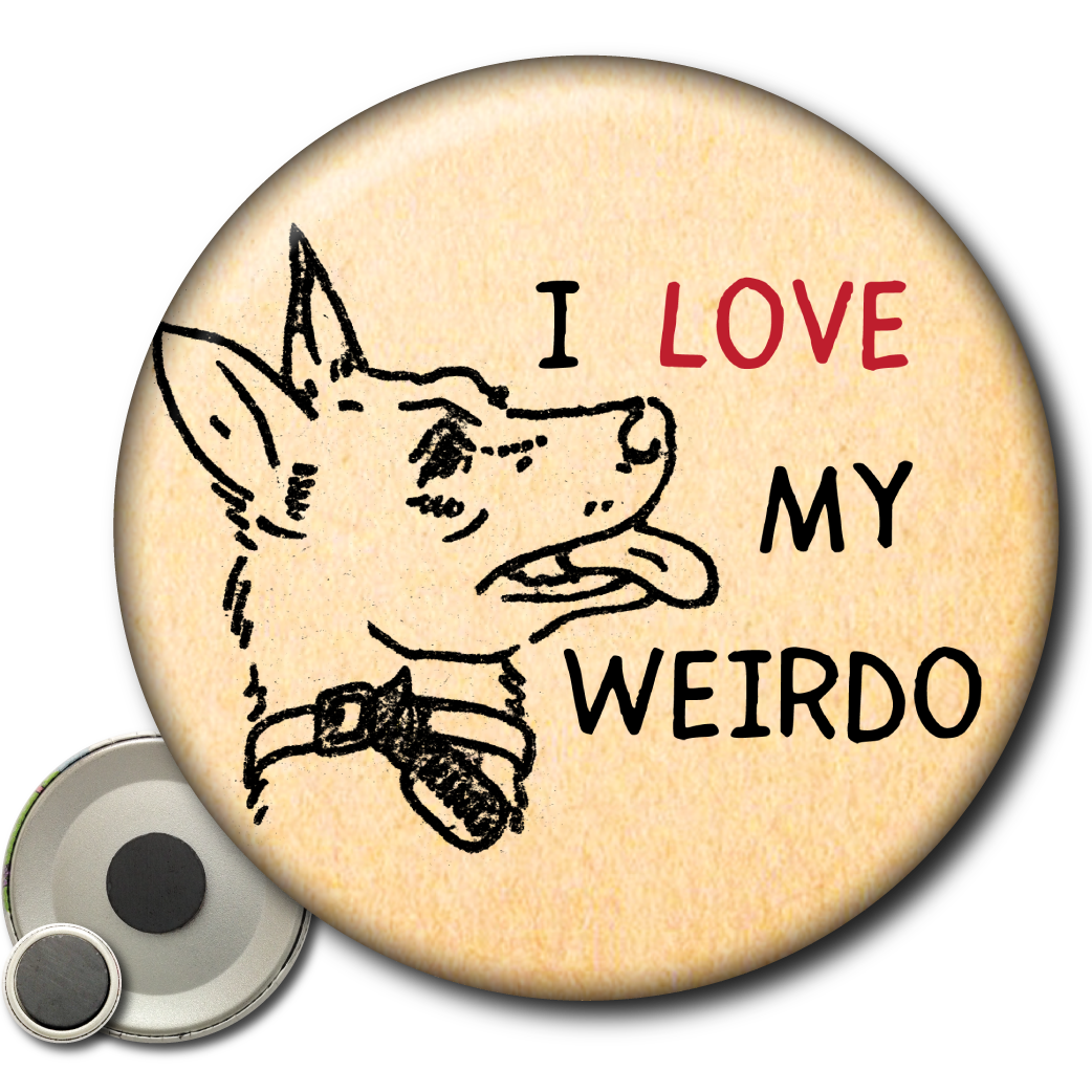 I Love My Weirdo - Magnet