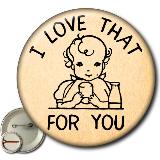 I Love That For You – Pin