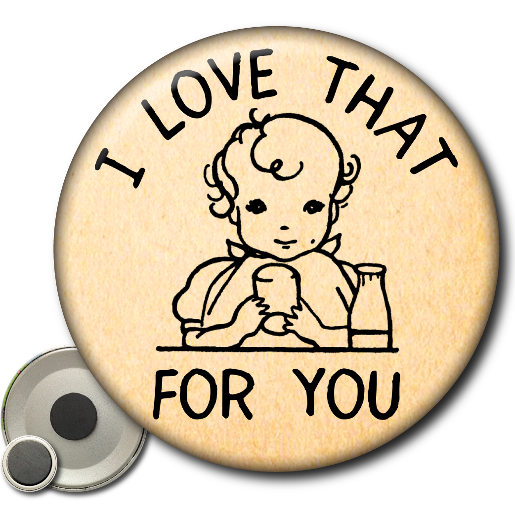 I Love That For You – Magnet