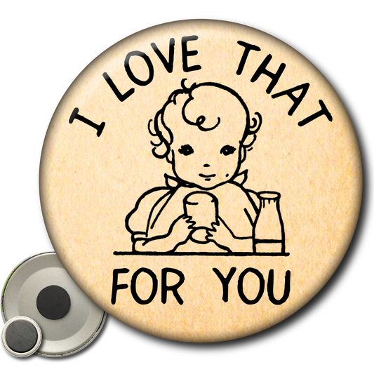 I Love That For You – Magnet