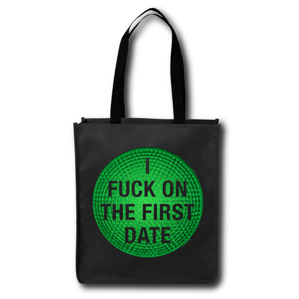I Fuck On The First Date - Tote Bag