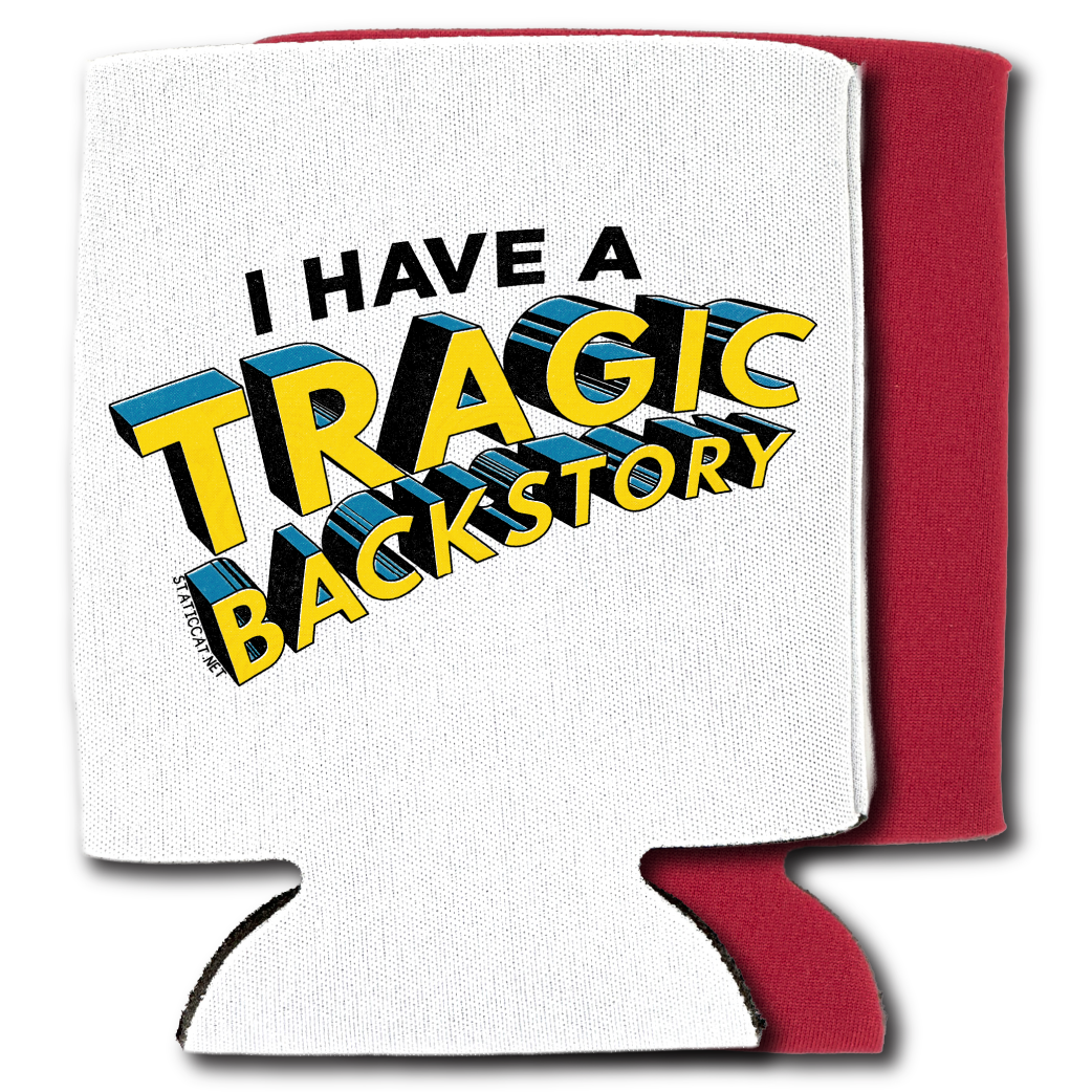 I Have A Tragic Backstory - Can Cooler
